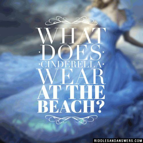 What does Cinderella wear at the beach?