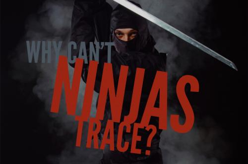 Why can't ninjas trace? 