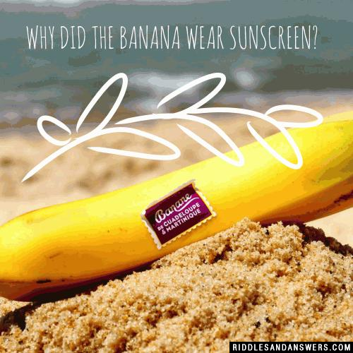 Why did the banana wear sunscreen?
