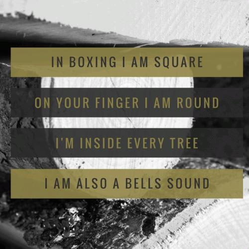 In boxing I am square
On your finger I am round
I'm inside every tree
I am also a bells sound