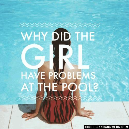 Why did the girl have problems at the pool?