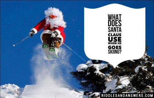 What does Santa Claus use when he goes skiing?