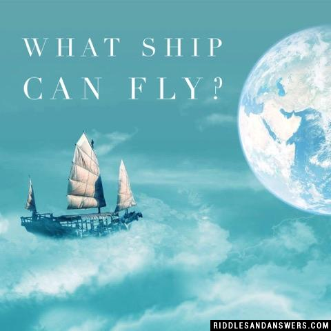 What ship can fly?