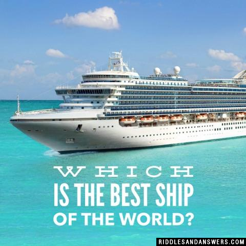 Which is the best ship of the world?