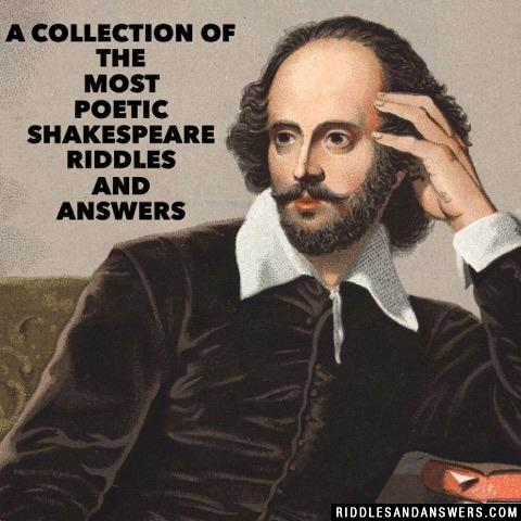 30+ Shakespeare Riddles And Answers To Solve 2021 - Puzzles & Brain Teasers