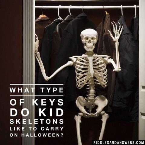 What type of keys do kid skeletons like to carry on Halloween?