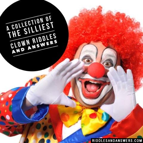 30+ Clown Riddles And Answers To Solve 2023 - Puzzles & Brain Teasers