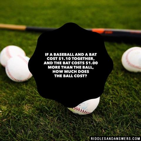 If a baseball and a bat cost $1.10 together, and the bat costs $1.00 more than the ball, how much does the ball cost?