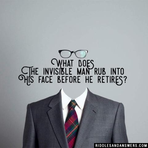 What does the invisible man rub into his face before he retires?