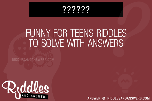 30+ Ny For Teens Riddles With Answers To Solve - Puzzles & Brain Teasers And  Answers To Solve 2023 - Puzzles & Brain Teasers