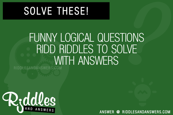 30+ Ny Logical Questions Ridd Riddles With Answers To Solve - Puzzles &  Brain Teasers And Answers To Solve 2023 - Puzzles & Brain Teasers