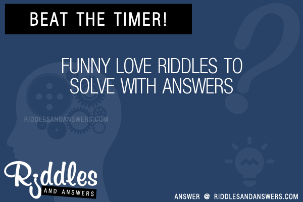 30+ Ny Love Riddles With Answers To Solve - Puzzles & Brain Teasers And  Answers To Solve 2023 - Puzzles & Brain Teasers